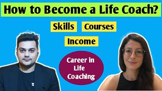 How to Become a Life Coach? What is Life Coaching? Skills | Career