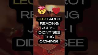 Leo Tarot Reading | Leo Tarot July 2022 | We Did Not See That Coming!