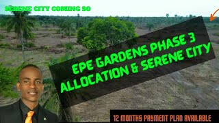 CAPITAL APPRECIATION FOR INVESTOR'S AT EPE GARDENS PHASE 3 ESTATE ALLOCATION DAY KETU EPE LAGOS