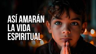 🔴 Haz esto y tus HIJOS AMARÁN la vida ESPIRITUAL  [ASÍ SE EDUCAN A LOS HIJOS EN LA FE]