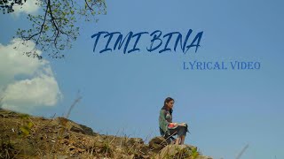 TIMI BINA BY MELINA RAI || ROBIN TOTO|| OFFICIAL LYRICAL VIDEO 2021