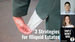 E226 3 Strategies for Illiquid Estates