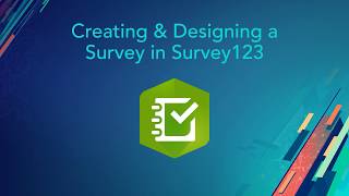 Creating and designing a survey in Survey123