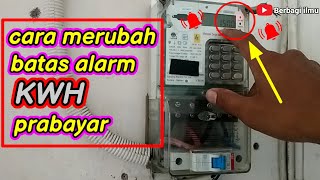 Cara merubah batas minimum alarm KWH pulsa / prabayar terbaru 2022