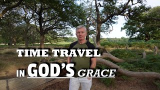 Time Travel In God's GRACE