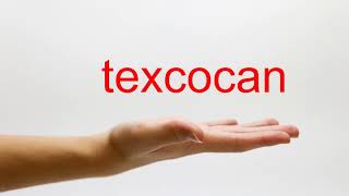 How to Pronounce texcocan - American English