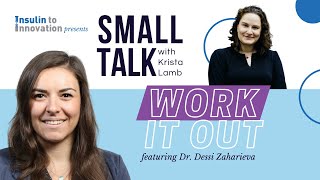 Insulin to Innovation presents Small Talk: Work It Out