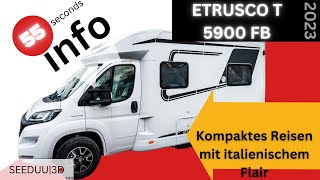 ETRUSCO T 5900 FB | Kompaktes Reisen mit italienischem Flair #SEEDUU