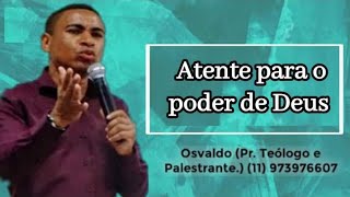 Atente para o poder de Deus