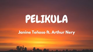 Pelikula - Janine Teñoso feat. Arthur Nery (Lyric Video)