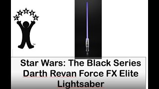 Star Wars: The Black Series Darth Revan Force FX Elite Lightsaber