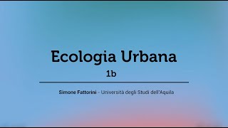 Conference_ 2:  Ecologia Urbana - Simone Fattorini