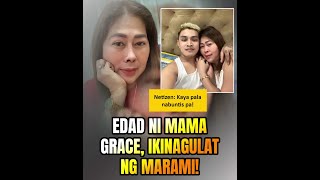 Edad ni Mama Grace, ikinagulat ng marami