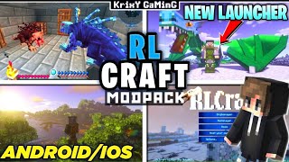 HOW TO DOWNLOAD REAL RL CRAFT IN ANDROID/IOS ( NEW LAUNCHER ) | MINECRAFT RLCRAFT DOWNLOAD ANDROID !