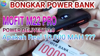 Bongkar Power Bank MOFIT M22 PRO - 10000 MAH QUICK CHARGE 3.0