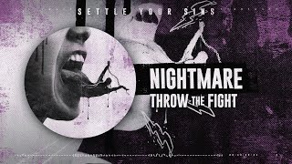 Throw The Fight - Nightmare (Official Audio)