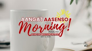 Aangat Aasenso Morning Plus Live Weather Update | May 8, 2024