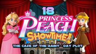 Princess Peach: Showtime - The Case of the Rainy - Day Plot - Part 18 | Nintendo Switch Gameplay