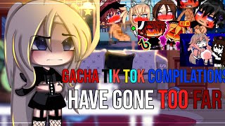 Gacha Tik Tok Compilations Have Gone Too Far • Gacha Life •