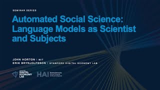 John Horton | Automated Social Science: Language Models as Scientist and Subjects