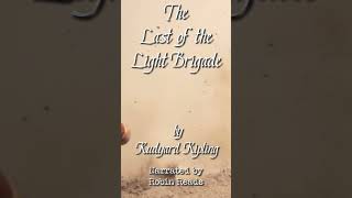 Audio Poetry by Robin Reads | The Last of the Light Brigade | Rudyard Kipling