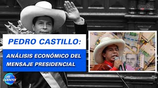 PEDRO CASTILLO: ANÁLISIS ECONÓMICO del mensaje presidencial | ¡Te cuento! Edición 59