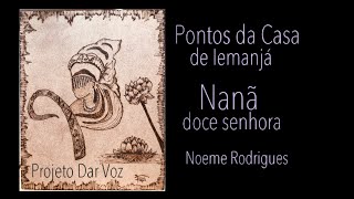 Nanã - Doce Senhora (Projeto Dar Voz)