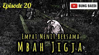 MBAH JIGJA | DESA JEJEG BUMIJAWA