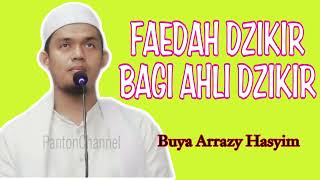 FAEDAH DZIKIR || AHLI DZIKIR || BUYA ARRAZY HASYIM