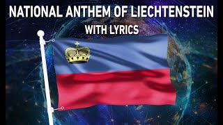 National Anthem of Liechtenstein - Oben am jungen Rhein (With lyrics)