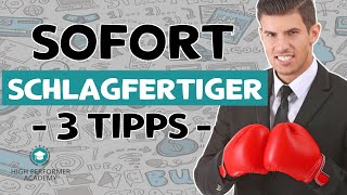 SCHLAGFERTIGKEIT: 3 Tipps um JEDEN Spruch zu kontern | Persönlichkeitsentwicklung