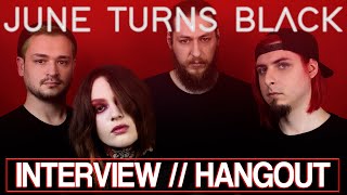 INTERVIEW // HANGOUT WITH JUNE TURNS BLACK - FYM PRODUCTIONS MEDIA