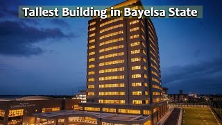 The Tallest Building in Bayelsa | The Nigerian Local Content Tower (NCDMB) | Tolu Nazzal