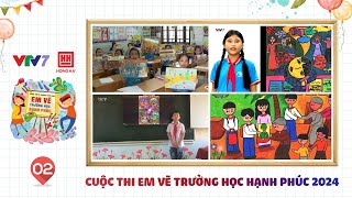 Tập 2 | Cuộc thi Em vẽ trường học hạnh phúc 2024 | VTV7