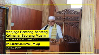 Khutbah Jum'at | Dr. Sulaiman Ismail, M.Ag