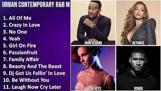 URBAN CONTEMPORARY R&B Music Mix - John Legend, Beyoncé, Alicia Keys, Usher - All Of Me, Crazy I...