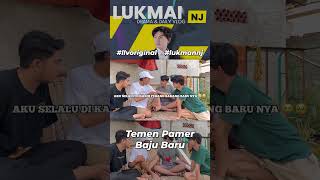 Semua Temennya Pake Baju Baru | LuLu Clips #lukmanNJ