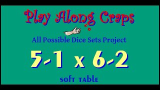 5-1x6-2 Dice Set Soft table