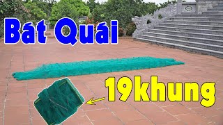 Video số 130 | Dòng Bát Quái Đánh Tép, Tôm, Cua... Dài 5m5 - 19khung Sắt Mắt Lưới 4li