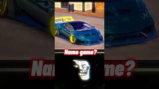 Name game coment✍️ #carparkingmultiplay #automobile #edit #memes #cpm2 #racinggames #racing