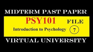 PSY101 MIDTERM FILE 7|PAST PAPER|VIRTUAL UNIVERSITY