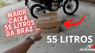 COMPREI NOVA CAIXA DA BRAZ 55 LITROS PARA XRE 300