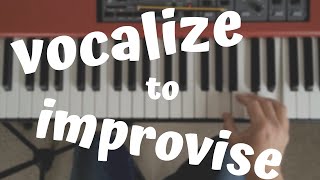 Supercharge Your Piano Improv With Vocalization (With EASY Improvisation Exercise!)