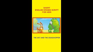 Short drama english script for kids : ant and grasshopper