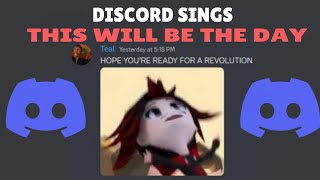 Discord Sings This Will Be The Day