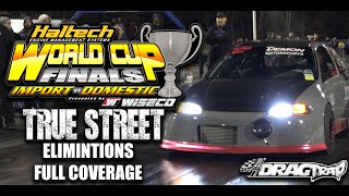 TRUE STREET (2021 WORLD CUP FINALS) ELIMINATION ROUNDS FULL COVERAGE