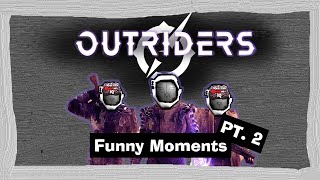 Just Another Outriders Videos