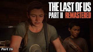 THE LAST OF US 2 Full Gameplay Walkthrough / No Commentary (Part 16)