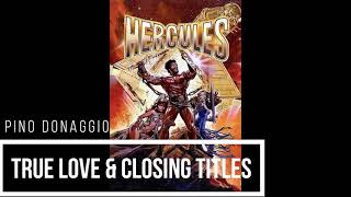 "True Love & Closing Titles". (Hercules - 1983). Pino Donaggio.