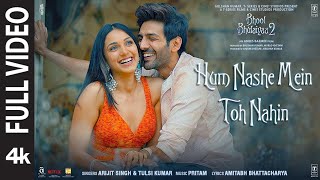 Full Video:Hum Nashe Mein Toh Nahin |Bhool Bhulaiyaa 2| Kartik Kiara | Pritam Amitabh B Arijit Tulsi